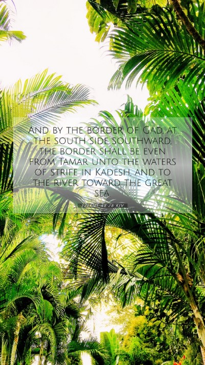 Picture 07 - Ezekiel 48:28 KJV Mobile Phone Wallpaper - And by the border of Gad, at the south side - Mobile Bible Verse Wallpaper