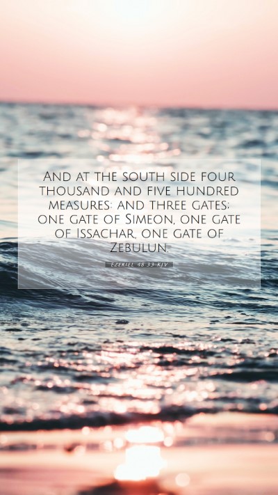 Picture 07 - Ezekiel 48:33 KJV Mobile Phone Wallpaper - And at the south side four thousand and five - Mobile Bible Verse Wallpaper