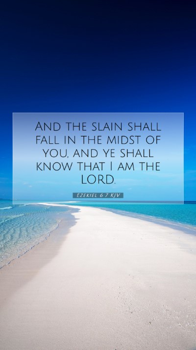 Picture 07 - Ezekiel 6:7 KJV Mobile Phone Wallpaper - And the slain shall fall in the midst of you, and - Mobile Bible Verse Wallpaper