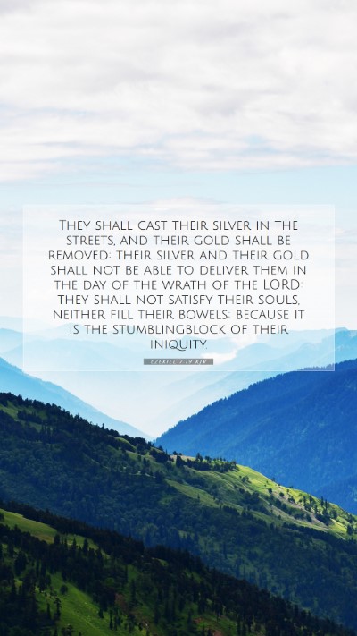Picture 07 - Ezekiel 7:19 KJV Mobile Phone Wallpaper - They shall cast their silver in the streets, and - Mobile Bible Verse Wallpaper
