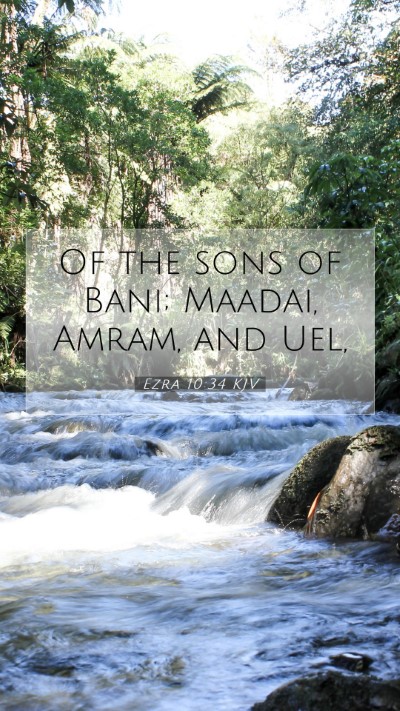 Picture 07 - Ezra 10:34 KJV Mobile Phone Wallpaper - Of the sons of Bani; Maadai, Amram, and - Mobile Bible Verse Wallpaper