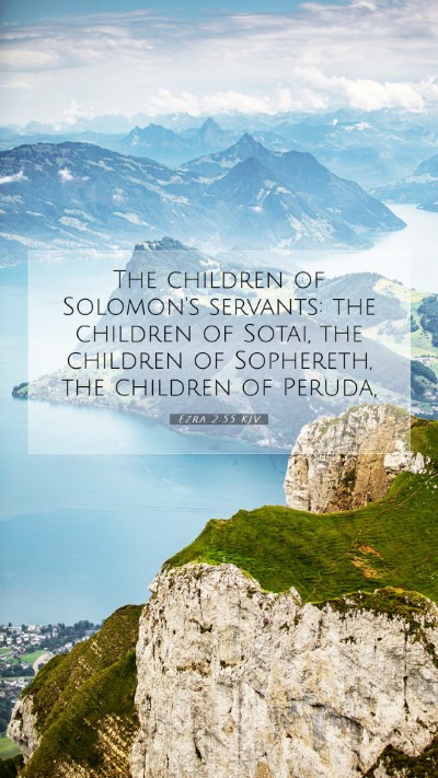 Picture 07 - Ezra 2:55 KJV Mobile Phone Wallpaper - The children of Solomon's servants: the children - Mobile Bible Verse Wallpaper