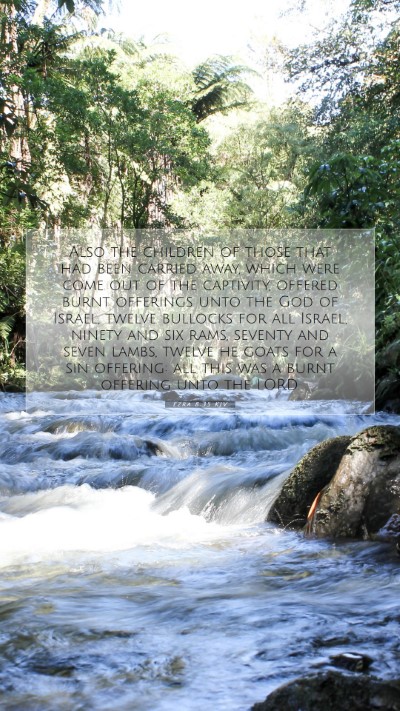 Picture 07 - Ezra 8:35 KJV Mobile Phone Wallpaper - Also the children of those that had been carried - Mobile Bible Verse Wallpaper