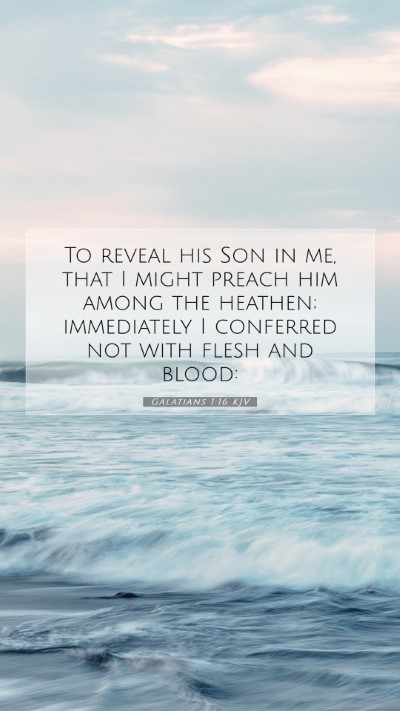 Picture 07 - Galatians 1:16 KJV Mobile Phone Wallpaper - To reveal his Son in me, that I might preach him - Mobile Bible Verse Wallpaper