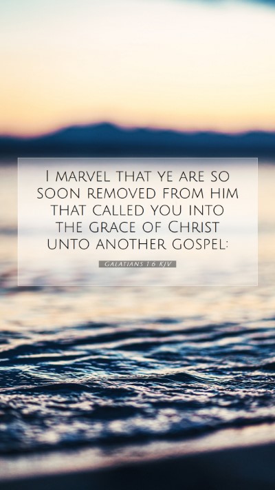 Picture 07 - Galatians 1:6 KJV Mobile Phone Wallpaper - I marvel that ye are so soon removed from him - Mobile Bible Verse Wallpaper