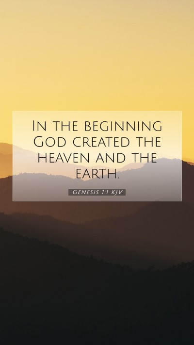 Picture 07 - Genesis 1:1 KJV Mobile Phone Wallpaper - In the beginning God created the heaven and the - Mobile Bible Verse Wallpaper