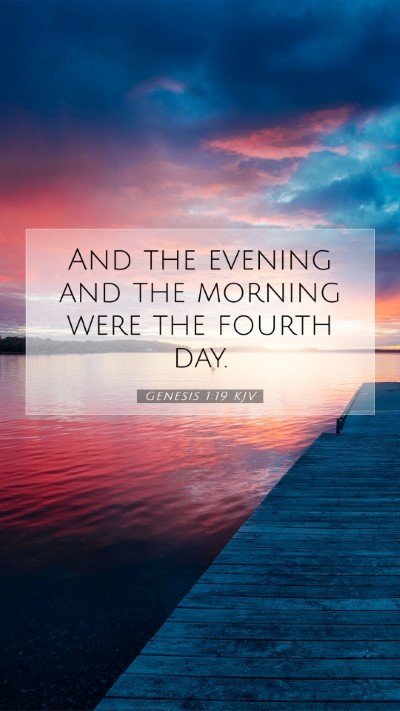Picture 07 - Genesis 1:19 KJV Mobile Phone Wallpaper - And the evening and the morning were the fourth - Mobile Bible Verse Wallpaper