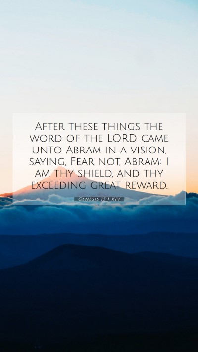 Picture 07 - Genesis 15:1 KJV Mobile Phone Wallpaper - After these things the word of the LORD came unto - Mobile Bible Verse Wallpaper