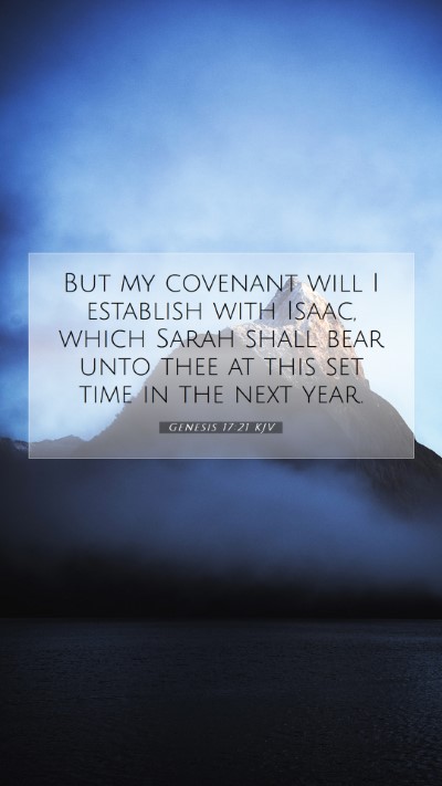Picture 07 - Genesis 17:21 KJV Mobile Phone Wallpaper - But my covenant will I establish with Isaac, - Mobile Bible Verse Wallpaper