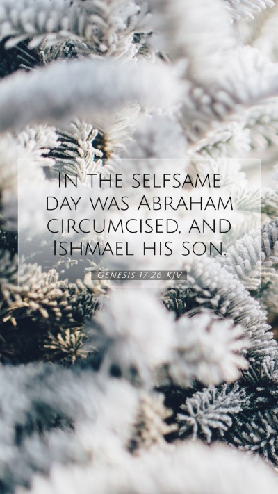 Picture 07 - Genesis 17:26 KJV Mobile Phone Wallpaper - In the selfsame day was Abraham circumcised, and - Mobile Bible Verse Wallpaper