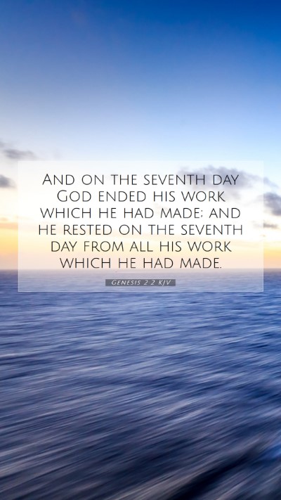 Picture 07 - Genesis 2:2 KJV Mobile Phone Wallpaper - And on the seventh day God ended his work which - Mobile Bible Verse Wallpaper
