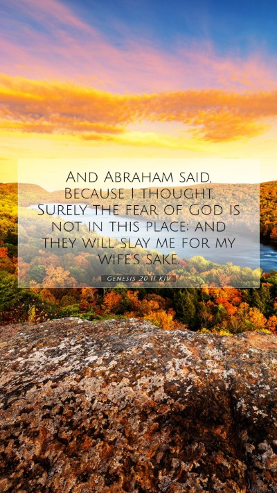 Picture 07 - Genesis 20:11 KJV Mobile Phone Wallpaper - And Abraham said, Because I thought, Surely the - Mobile Bible Verse Wallpaper