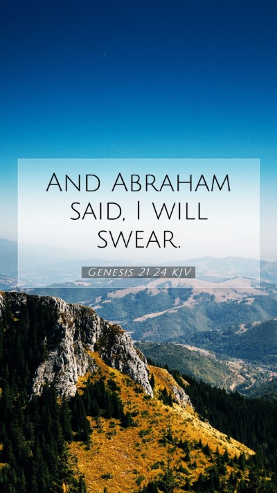 Picture 07 - Genesis 21:24 KJV Mobile Phone Wallpaper - And Abraham said, I will - Mobile Bible Verse Wallpaper