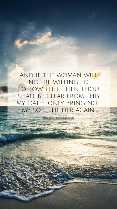 Picture 07 - Genesis 24:8 KJV Mobile Phone Wallpaper - And if the woman will not be willing to follow - Mobile Bible Verse Wallpaper
