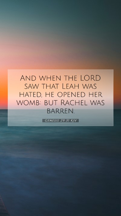 Picture 07 - Genesis 29:31 KJV Mobile Phone Wallpaper - And when the LORD saw that Leah was hated, he - Mobile Bible Verse Wallpaper