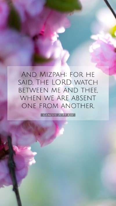 Picture 07 - Genesis 31:49 KJV Mobile Phone Wallpaper - And Mizpah; for he said, The LORD watch between - Mobile Bible Verse Wallpaper