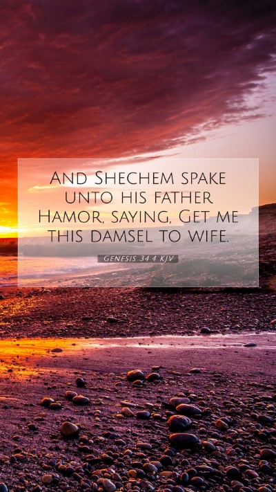 Picture 07 - Genesis 34:4 KJV Mobile Phone Wallpaper - And Shechem spake unto his father Hamor, saying, - Mobile Bible Verse Wallpaper