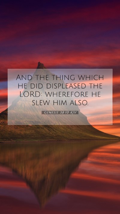 Picture 07 - Genesis 38:10 KJV Mobile Phone Wallpaper - And the thing which he did displeased the LORD: - Mobile Bible Verse Wallpaper