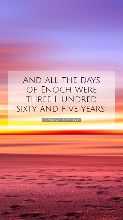 Picture 07 - Genesis 5:23 KJV Mobile Phone Wallpaper - And all the days of Enoch were three hundred - Mobile Bible Verse Wallpaper