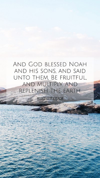 Picture 07 - Genesis 9:1 KJV Mobile Phone Wallpaper - And God blessed Noah and his sons, and said unto - Mobile Bible Verse Wallpaper