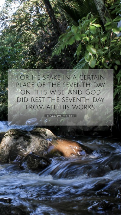 Picture 07 - Hebrews 4:4 KJV Mobile Phone Wallpaper - For he spake in a certain place of the seventh - Mobile Bible Verse Wallpaper