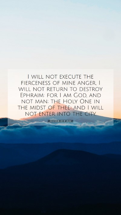Picture 07 - Hosea 11:9 KJV Mobile Phone Wallpaper - I will not execute the fierceness of mine anger, - Mobile Bible Verse Wallpaper