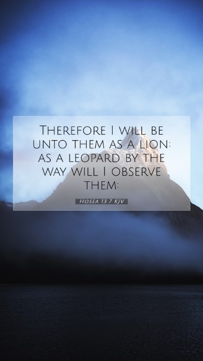 Picture 07 - Hosea 13:7 KJV Mobile Phone Wallpaper - Therefore I will be unto them as a lion: as a - Mobile Bible Verse Wallpaper