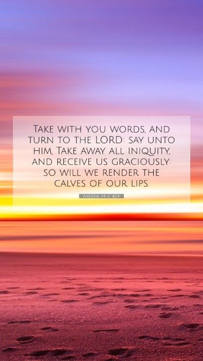 Picture 07 - Hosea 14:2 KJV Mobile Phone Wallpaper - Take with you words, and turn to the LORD: say - Mobile Bible Verse Wallpaper