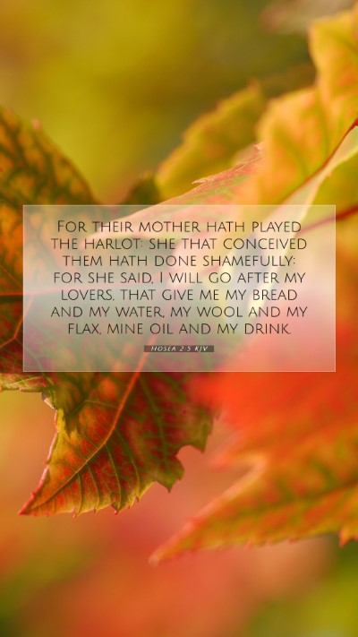 Picture 07 - Hosea 2:5 KJV Mobile Phone Wallpaper - For their mother hath played the harlot: she that - Mobile Bible Verse Wallpaper