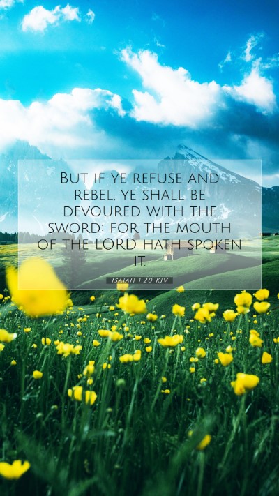 Picture 07 - Isaiah 1:20 KJV Mobile Phone Wallpaper - But if ye refuse and rebel, ye shall be devoured - Mobile Bible Verse Wallpaper