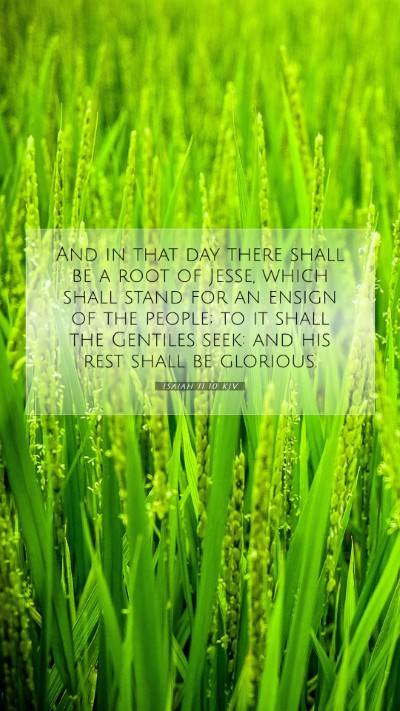 Picture 07 - Isaiah 11:10 KJV Mobile Phone Wallpaper - And in that day there shall be a root of Jesse, - Mobile Bible Verse Wallpaper