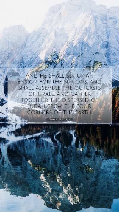 Picture 07 - Isaiah 11:12 KJV Mobile Phone Wallpaper - And he shall set up an ensign for the nations, - Mobile Bible Verse Wallpaper