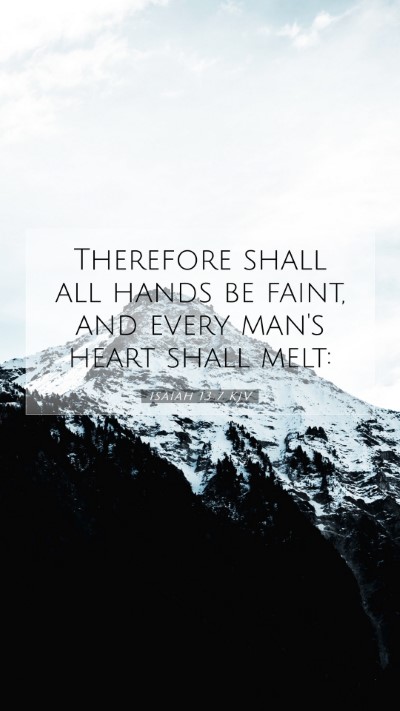 Picture 07 - Isaiah 13:7 KJV Mobile Phone Wallpaper - Therefore shall all hands be faint, and every - Mobile Bible Verse Wallpaper