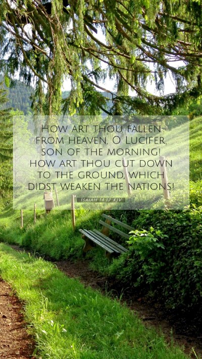 Picture 07 - Isaiah 14:12 KJV Mobile Phone Wallpaper - How art thou fallen from heaven, O Lucifer, son - Mobile Bible Verse Wallpaper