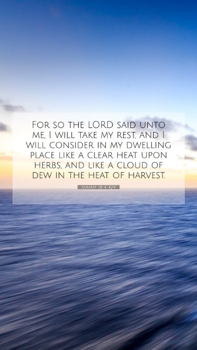 Picture 07 - Isaiah 18:4 KJV Mobile Phone Wallpaper - For so the LORD said unto me, I will take my - Mobile Bible Verse Wallpaper