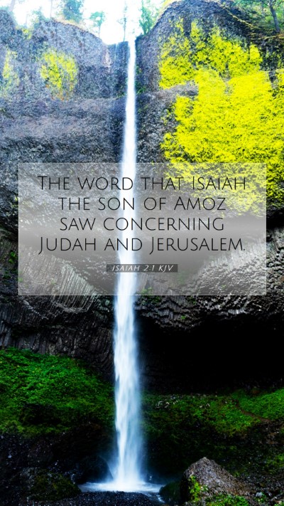 Picture 07 - Isaiah 2:1 KJV Mobile Phone Wallpaper - The word that Isaiah the son of Amoz saw - Mobile Bible Verse Wallpaper