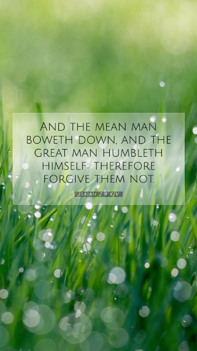 Picture 07 - Isaiah 2:9 KJV Mobile Phone Wallpaper - And the mean man boweth down, and the great man - Mobile Bible Verse Wallpaper