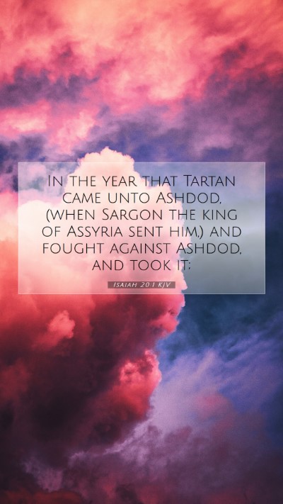 Picture 07 - Isaiah 20:1 KJV Mobile Phone Wallpaper - In the year that Tartan came unto Ashdod, (when - Mobile Bible Verse Wallpaper