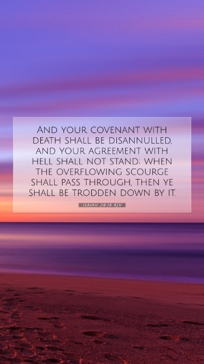 Picture 07 - Isaiah 28:18 KJV Mobile Phone Wallpaper - And your covenant with death shall be - Mobile Bible Verse Wallpaper