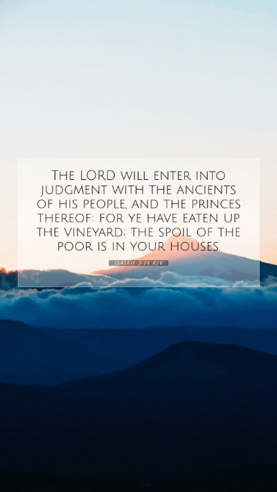 Picture 07 - Isaiah 3:14 KJV Mobile Phone Wallpaper - The LORD will enter into judgment with the - Mobile Bible Verse Wallpaper
