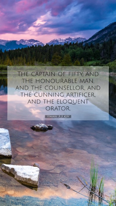 Picture 07 - Isaiah 3:3 KJV Mobile Phone Wallpaper - The captain of fifty, and the honourable man, and - Mobile Bible Verse Wallpaper