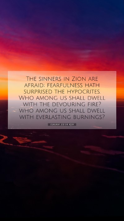 Picture 07 - Isaiah 33:14 KJV Mobile Phone Wallpaper - The sinners in Zion are afraid; fearfulness hath - Mobile Bible Verse Wallpaper