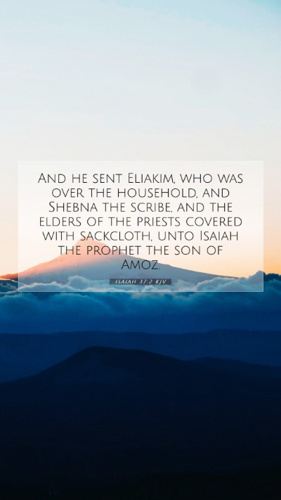 Picture 07 - Isaiah 37:2 KJV Mobile Phone Wallpaper - And he sent Eliakim, who was over the household, - Mobile Bible Verse Wallpaper