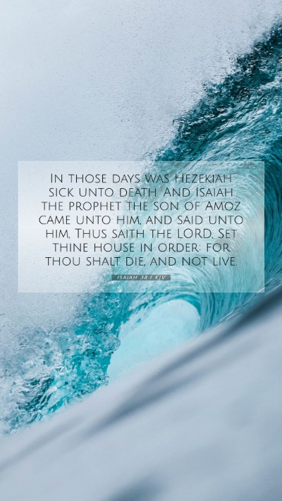 Picture 07 - Isaiah 38:1 KJV Mobile Phone Wallpaper - In those days was Hezekiah sick unto death. And - Mobile Bible Verse Wallpaper