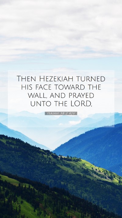 Picture 07 - Isaiah 38:2 KJV Mobile Phone Wallpaper - Then Hezekiah turned his face toward the wall, - Mobile Bible Verse Wallpaper