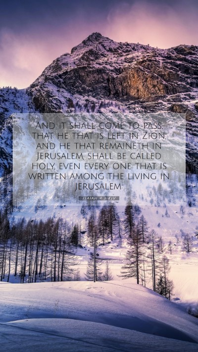 Picture 07 - Isaiah 4:3 KJV Mobile Phone Wallpaper - And it shall come to pass, that he that is left - Mobile Bible Verse Wallpaper