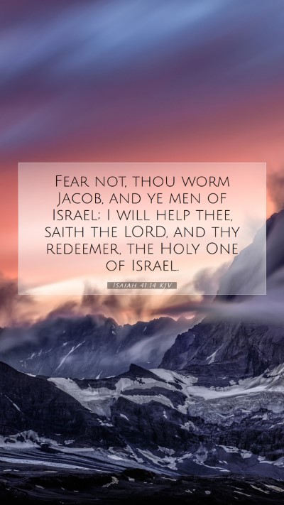 Picture 07 - Isaiah 41:14 KJV Mobile Phone Wallpaper - Fear not, thou worm Jacob, and ye men of Israel; - Mobile Bible Verse Wallpaper