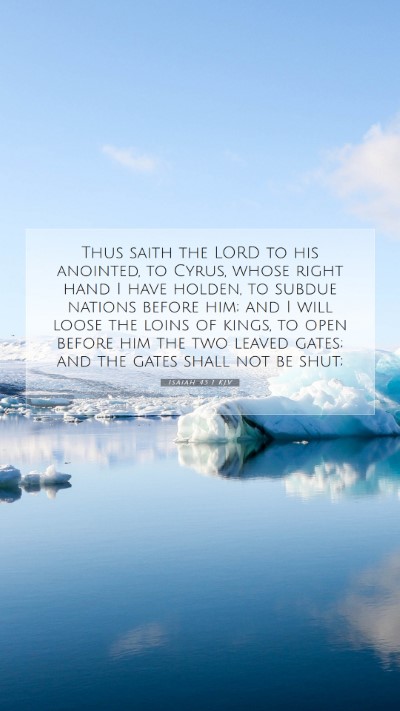 Picture 07 - Isaiah 45:1 KJV Mobile Phone Wallpaper - Thus saith the LORD to his anointed, to Cyrus, - Mobile Bible Verse Wallpaper