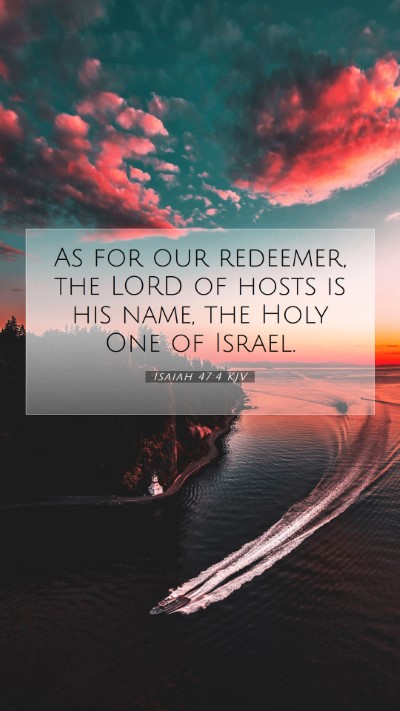 Picture 07 - Isaiah 47:4 KJV Mobile Phone Wallpaper - As for our redeemer, the LORD of hosts is his - Mobile Bible Verse Wallpaper