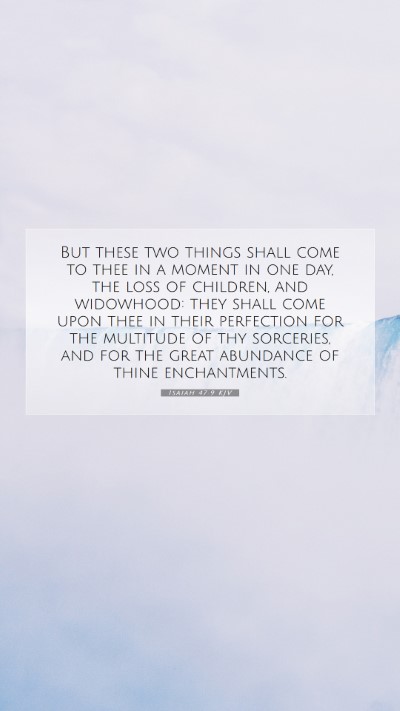 Picture 07 - Isaiah 47:9 KJV Mobile Phone Wallpaper - But these two things shall come to thee in a - Mobile Bible Verse Wallpaper